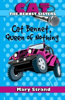 Cat Bennet, Queen of Nothing by Mary Strand 9781944949068