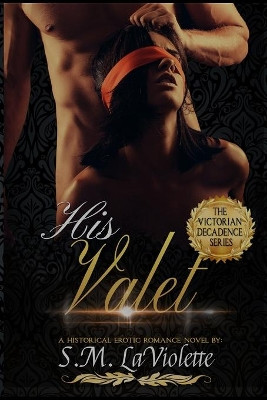 His Valet by S M LaViolette 9781951662363