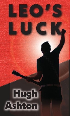 Leo's Luck by Hugh Ashton 9781912605330