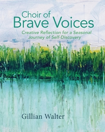 Choir of Brave Voices by Gillian M Walter 9781739996703