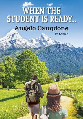 When the Student Is Ready... by Angelo Campione 9781925764550