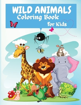 Wild Animals Coloring Book For Kids: Fun Jungle Activity Coloring Book for Kids, With 45 Adorable Animal, All Ages, Boys and Girls, by Philippa Wilrose 9781685190255