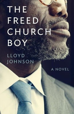 The Freed Church Boy by Lloyd Johnson 9798985220506