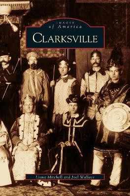 Clarksville by Liana Mitchell 9781531604127