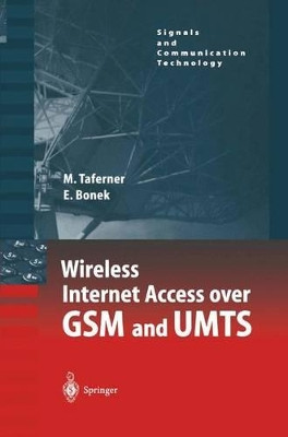 Wireless Internet Access over GSM and UMTS by Manfred Taferner 9783642076435