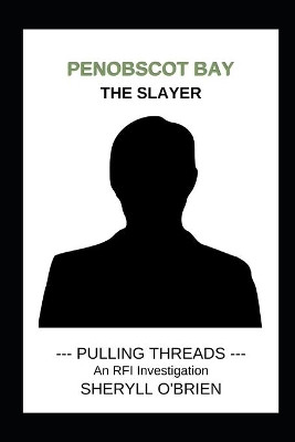 Penobscot Bay: The Slayer by Sheryll O'Brien 9781939351135