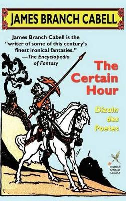 The Certain Hour by James Branch Cabell 9781592240081