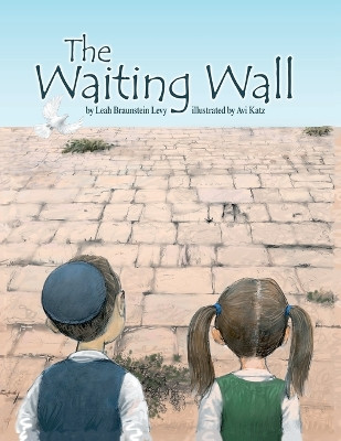 The Waiting Wall by Avi Katz 9781945560583