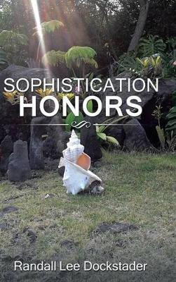Sophistication Honors: Syncronic Destiny by Randall Lee Dockstader 9781490771915