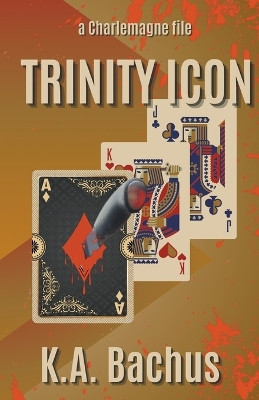 Trinity Icon by K A Bachus 9798987169025
