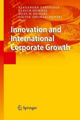 Innovation and International Corporate Growth by Alexander Gerybadze 9783642108228