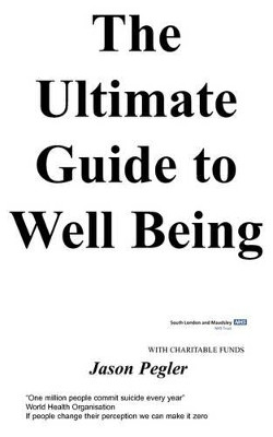 The Ultimate Guide to Well Being by j, Pegler 9781847470065