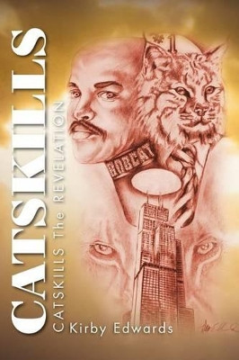 Catskills: Catskills the Revelation by Kirby Edwards 9781466904729