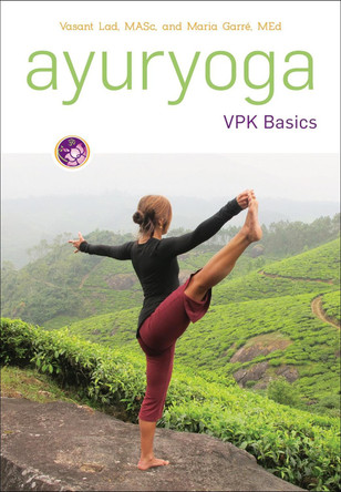 Ayuryoga VPK Basics by Dr Vasant Lad 9781883725204