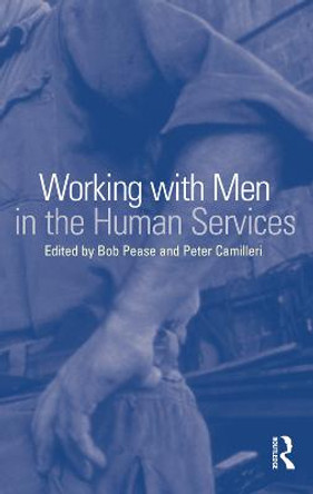 Working with Men in the Human Services by Bob Pease