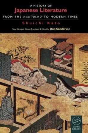 A History of Japanese Literature: From the Manyoshu to Modern Times by Shuichi Kato