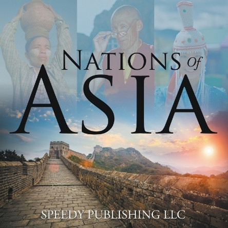 Nations Of Asia by Speedy Publishing LLC 9781635011166