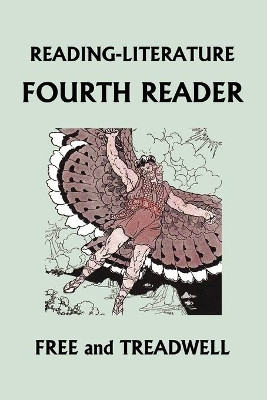 READING-LITERATURE Fourth Reader (Black and White Edition) (Yesterday's Classics) by Harriette Taylor Treadwell 9781633341838