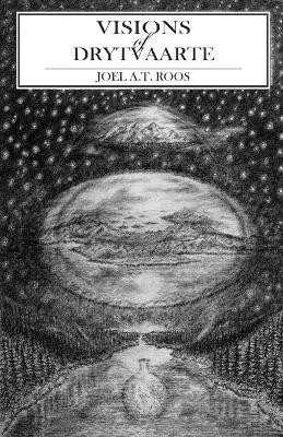 Visions of Drytvaarte by Joel A.T. Roos 9781800319103