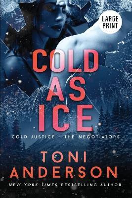 Cold As Ice: Large Print by Toni Anderson 9781990721298