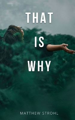 That is Why by Matthew Strohl 9789357612876