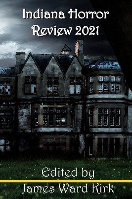 Indiana Horror Review 2021 by Dona Fox 9789492558312