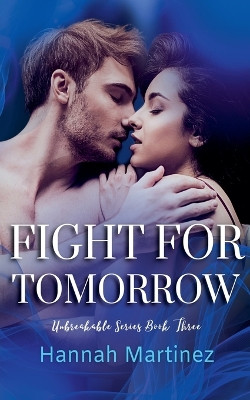 Fight for Tomorrow by Hannah Martinez 9798227626660