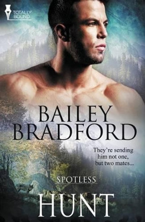 Spotless: Hunt by Bailey Bradford 9781784301262