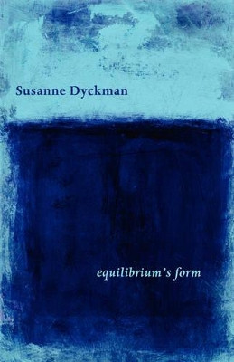 Equilibrium's Form by Susanne Dyckman 9781905700202