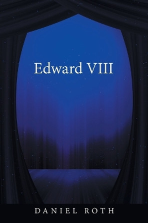 Edward Viii by Daniel Roth 9781665597012