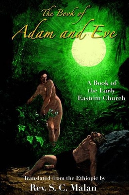 The Book of Adam and Eve by S. C. Malan 9781585092499