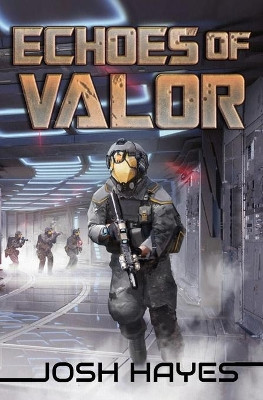 Echoes of Valor: Valor Book Two by Josh Hayes 9781949890501