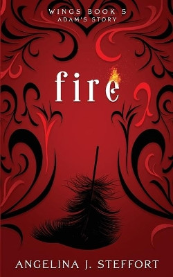 Fire by Angelina J Steffort 9783950441871