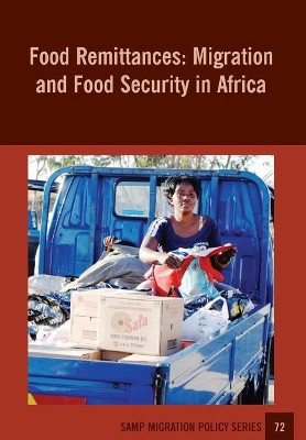 Food Remittances: Migration and Food Security in Africa by Jonathan Crush 9781920596194