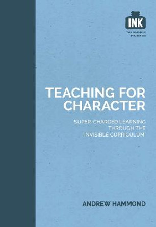 Teaching for Character by Andrew Hammond