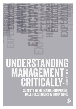 Understanding Management Critically: A Student Text by Suzette Dyer