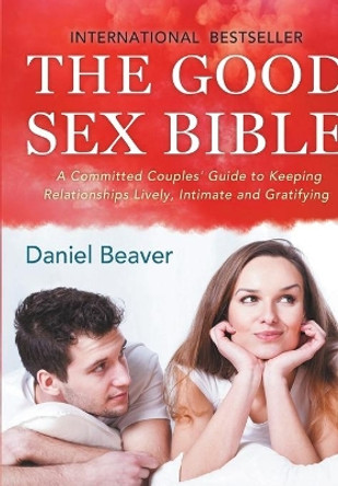 The Good Sex Bible by Daniel Beaver 9788180320224
