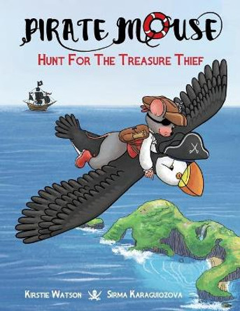 Pirate Mouse - Hunt For The Treasure Thief by Kirstie Watson 9781914937057