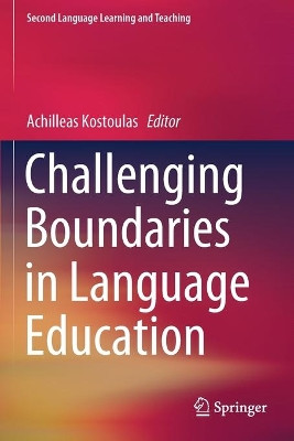 Challenging Boundaries in Language Education by Achilleas Kostoulas 9783030170592