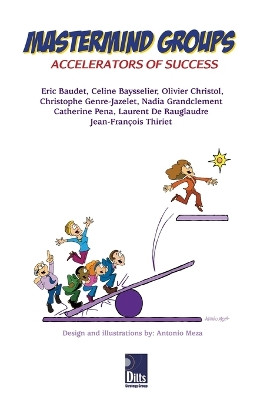 MasterMind Groups: Accelerators of Success by Jean-Francois Thiriet 9781947629004
