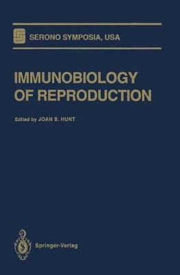 Immunobiology of Reproduction by Joan S. Hunt 9781461384243