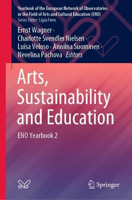 Arts. Sustainability. Education.: ENO Yearbook 2 by Ernst Wagner 9789811634512