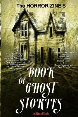 The Horror Zine's Book of Ghost Stories by Graham Masterton 9781948318969