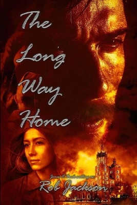 The Long Way Home by Rob Jackson 9781942450573