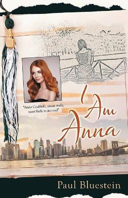 I Am Anna by Paul Bluestein 9781961358300