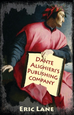 Dante Alighieri's Publishing Company by Eric Lane 9781915568175