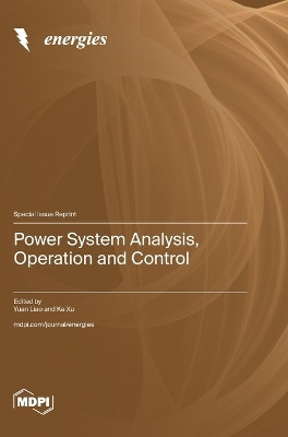 Power System Analysis, Operation and Control by Yuan Liao 9783725810772