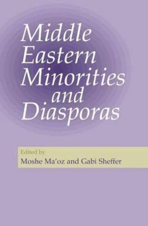 Middle Eastern Minorities and Diasporas by Moshe Ma'oz