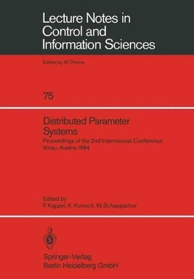 Distributed Parameter Systems: Proceedings of the 2nd International Conference Vorau, Austria 1984 by Franz Kappel 9783540158721