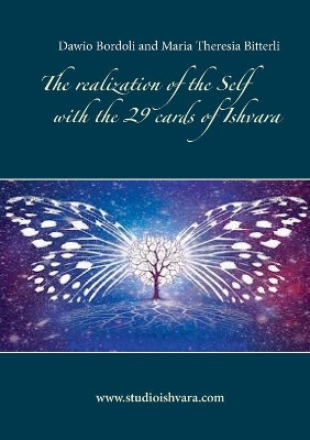 The realization of the Self with the 29 cards of Ishvara by Maria Theresia Bitterli 9783750402591